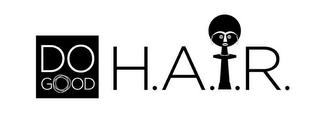 DO GOOD H.A.I.R.