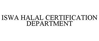 ISWA HALAL CERTIFICATION DEPARTMENT