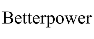 BETTERPOWER
