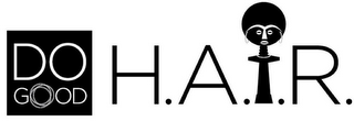 DO GOOD H.A.I.R.