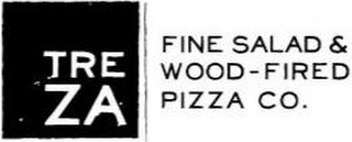 TREZA FINE SALAD & WOOD-FIRED PIZZA CO.