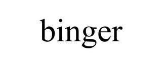 BINGER