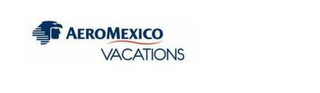 AEROMEXICO VACATIONS