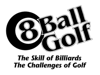 8 BALL GOLF THE SKILL OF BILLIARDS THE CHALLENGES OF GOLF