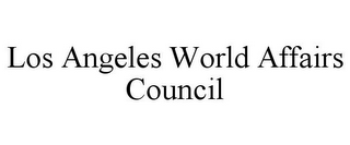 LOS ANGELES WORLD AFFAIRS COUNCIL