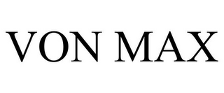VON MAX