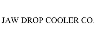 JAW DROP COOLER CO.