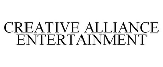 CREATIVE ALLIANCE ENTERTAINMENT