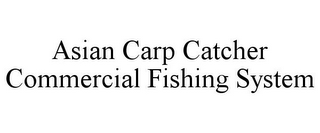 ASIAN CARP CATCHER COMMERCIAL FISHING SYSTEM