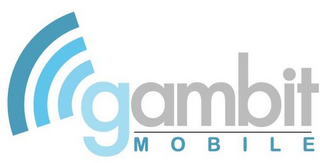 GAMBIT M O B I L E