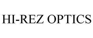 HI-REZ OPTICS