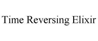 TIME REVERSING ELIXIR