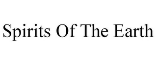 SPIRITS OF THE EARTH