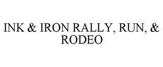 INK & IRON RALLY, RUN, & RODEO