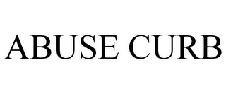 ABUSE CURB