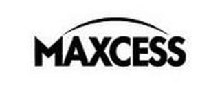 MAXCESS