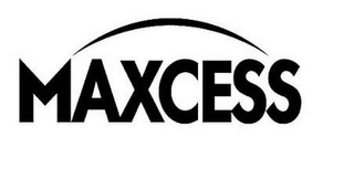 MAXCESS