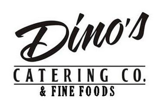 DINO'S CATERING CO. & FINE FOODS