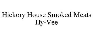 HICKORY HOUSE SMOKED MEATS HY-VEE