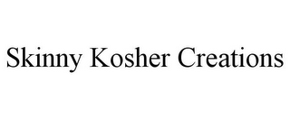 SKINNY KOSHER CREATIONS