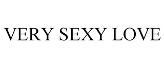 VERY SEXY LOVE