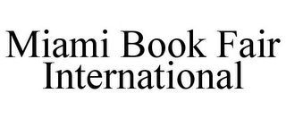 MIAMI BOOK FAIR INTERNATIONAL