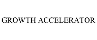 GROWTH ACCELERATOR