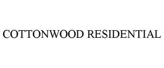 COTTONWOOD RESIDENTIAL