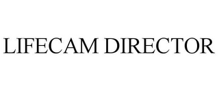 LIFECAM DIRECTOR