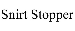 SNIRT STOPPER