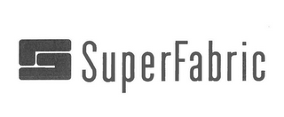 S SUPERFABRIC