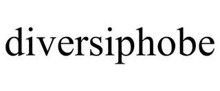 DIVERSIPHOBE