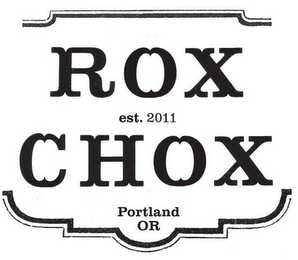 ROX CHOX PORTLAND OR EST. 2011