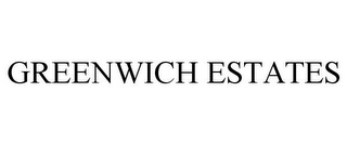 GREENWICH ESTATES