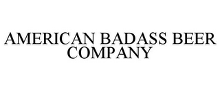 AMERICAN BADASS BEER COMPANY