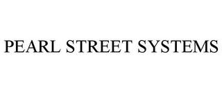 PEARL STREET SYSTEMS