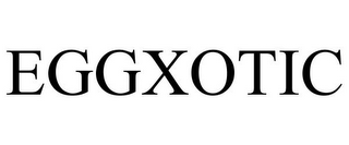 EGGXOTIC