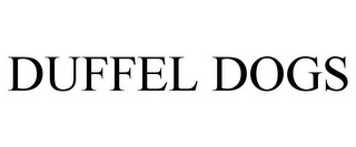 DUFFEL DOGS