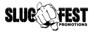 SLUG FEST PROMOTIONS