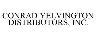 CONRAD YELVINGTON DISTRIBUTORS, INC.