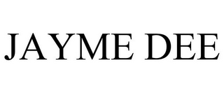 JAYME DEE
