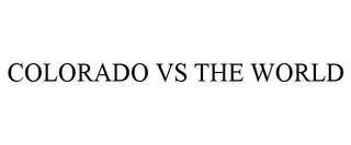 COLORADO VS THE WORLD