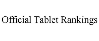 OFFICIAL TABLET RANKINGS