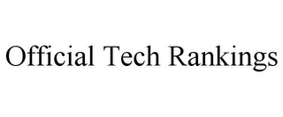 OFFICIAL TECH RANKINGS