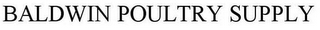 BALDWIN POULTRY SUPPLY