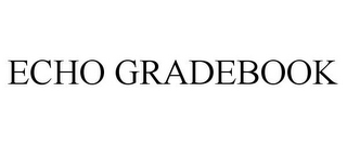 ECHO GRADEBOOK