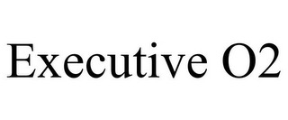 EXECUTIVE O2