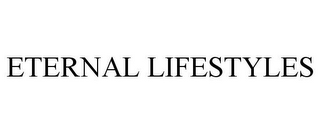 ETERNAL LIFESTYLES