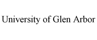 UNIVERSITY OF GLEN ARBOR