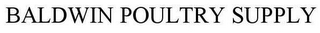 BALDWIN POULTRY SUPPLY